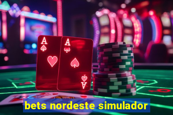 bets nordeste simulador